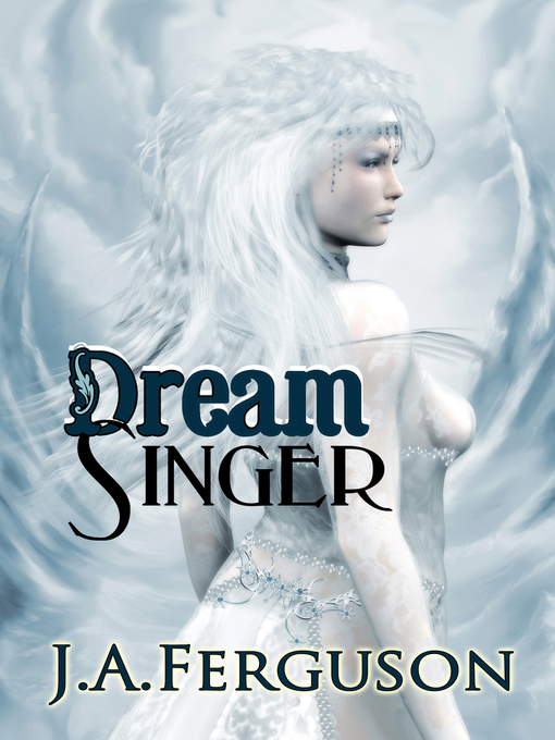 Title details for Dream Singer by J. A. Ferguson - Available